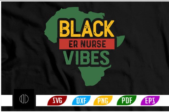 Black Er Nurse Vibes T-Shirt Design SVG