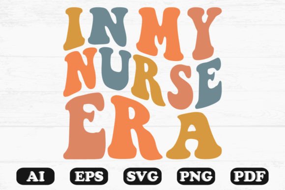 In My Nurse Era Retro Wavy Svg T-shirt
