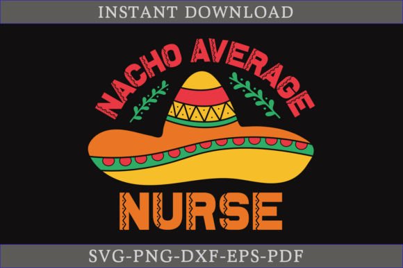 Nacho Average Nurse Cinco De Mayo Shirt
