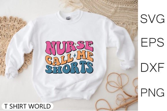 Nurse Call Me Shorts Retro SVG Design