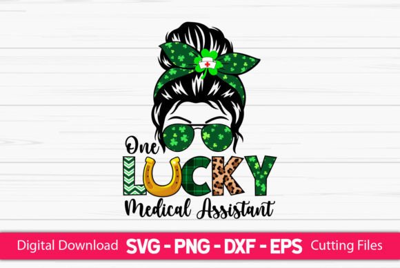 One Lucky Medical Assistant Messy Bun