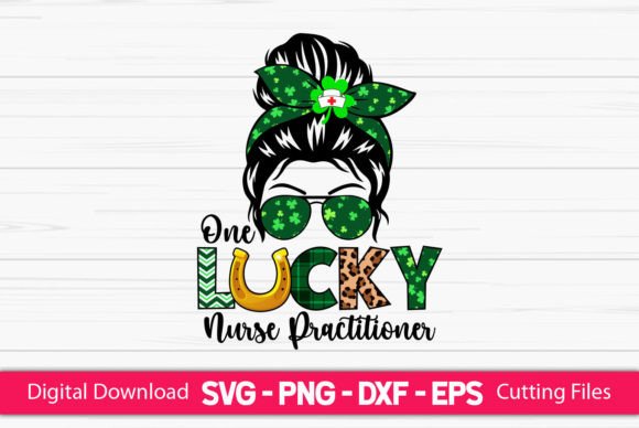 One Lucky Nurse Practitioner Messy Bun