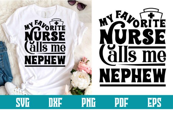 Review: My Favorite Nurse Calls Me Nephew Svg